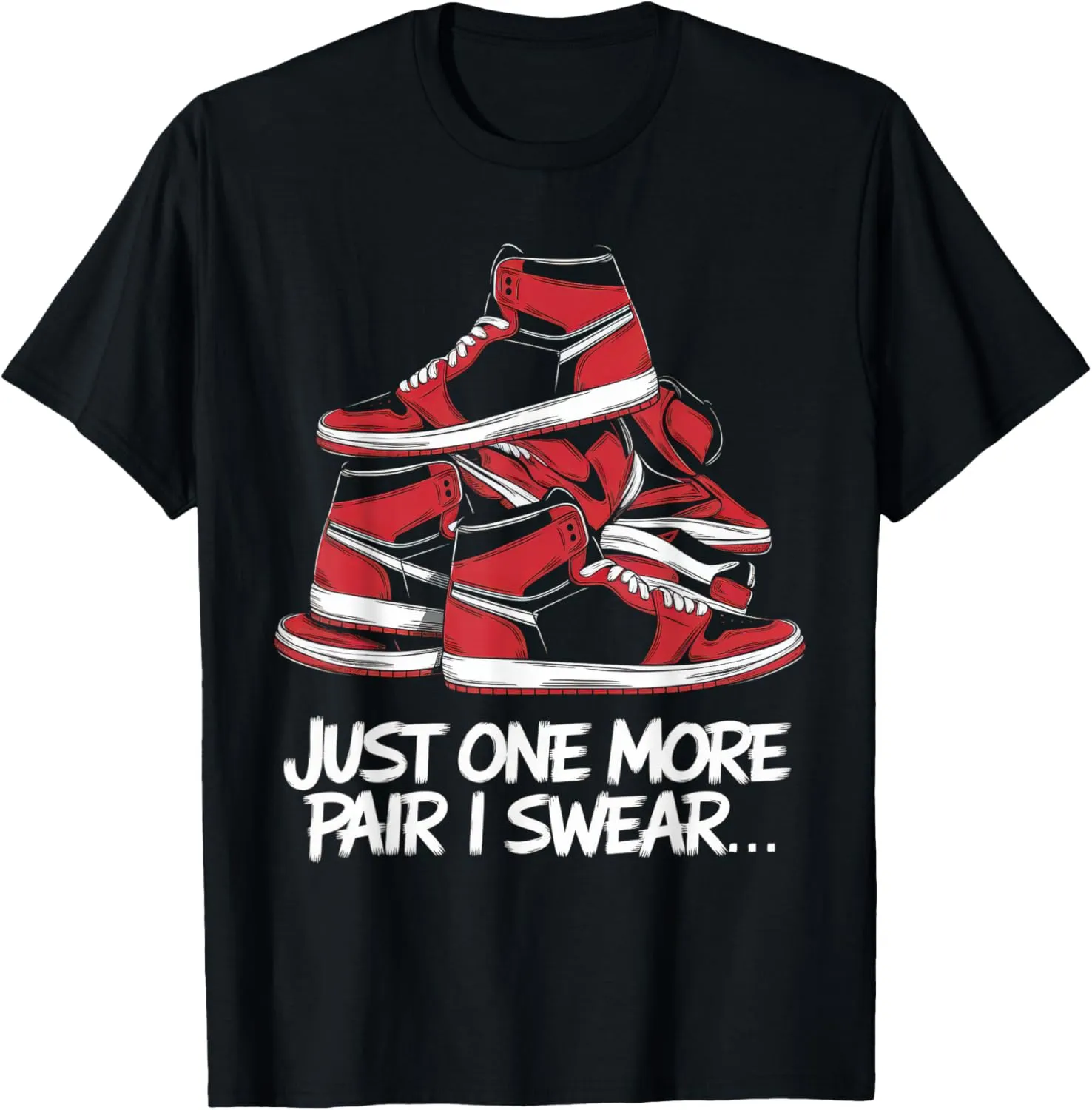 just one more pair i swear shirt Sneaker Head Sneakerhead T-Shirt